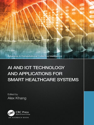 cover image of AI and IoT Technology and Applications for Smart Healthcare Systems